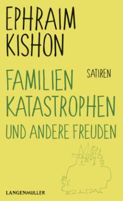 Familienkatastrophen und andere Freuden