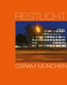 Restlicht. Osram München