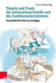 Theorie und Praxis der Unternehmerfamilie und des Familienunternehmens - Theory and Practice of Business Families and Family Businesses