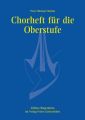 Chorheft für die Oberstufe für gemischte Stimmen, Chorpartitur