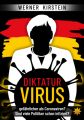 Diktaturvirus - gefährlicher als Coronaviren?