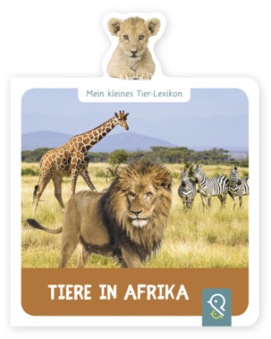 Mein kleines Tier-Lexikon - Tiere in Afrika