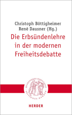 Die Erbsündenlehre in der modernen Freiheitsdebatte