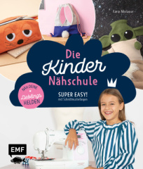 Die Kindernähschule - Lieblingshelden nähen