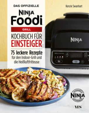 Das offizielle Ninja Foodi Grill-Kochbuch für Einsteiger
