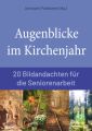 Augenblicke im Kirchenjahr