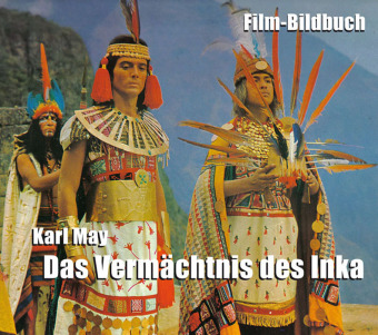 Karl May. Das Vermächtnis des Inka