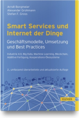 Smart Services und Internet der Dinge: Geschäftsmodelle, Umsetzung und Best Practices
