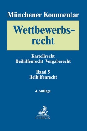 Münchener Kommentar zum Wettbewerbsrecht  Bd. 5: Beihilfenrecht