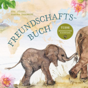 Freundschaftsbuch - Tiere kennenlernen und schützen