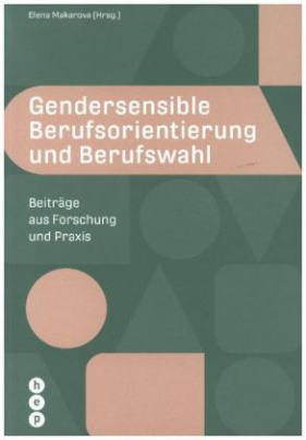 Gendersensible Berufsorientierung und Berufswahl