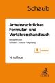 Arbeitsrechtliches Formular- und Verfahrenshandbuch