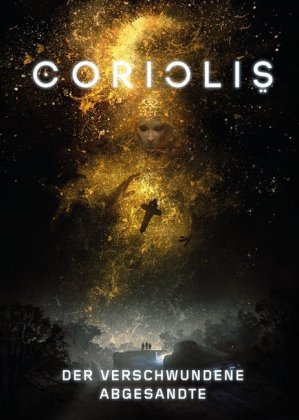 Coriolis - Der dritte Horizont, Der verschwundene Abgesandte