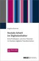 Soziale Arbeit im Digitalzeitalter, m. 1 Buch, m. 1 E-Book