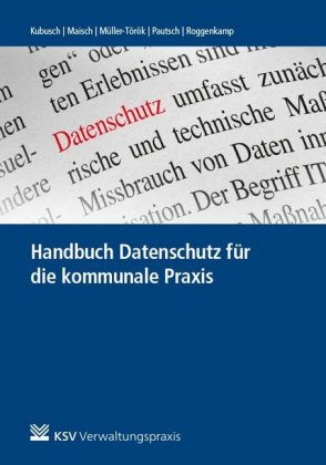 Handbuch Datenschutz für die kommunale Praxis