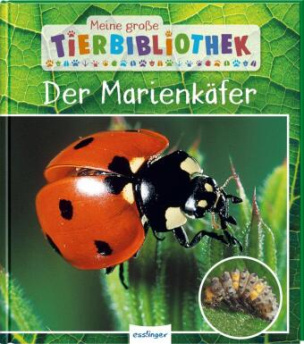 Meine große Tierbibliothek: Der Marienkäfer