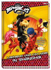 Miraculous: Ladybug und Cat Noir in Shanghai