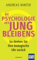 Die Psychologie des Jungbleibens