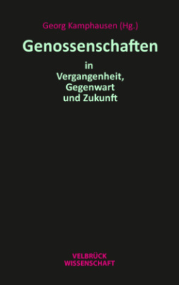 Genossenschaften in Vergangenheit, Gegenwart und Zukunft