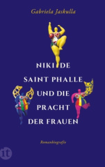 Niki de Saint Phalle und die Pracht der Frauen