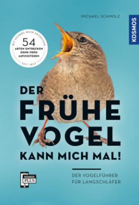 Der frühe Vogel kann mich mal - der Vogelführer für Langschläfer