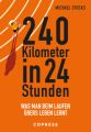 240 Kilometer in 24 Stunden