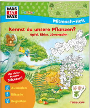 WAS IST WAS Junior Mitmach-Heft. Kennst du unsere Pflanzen?