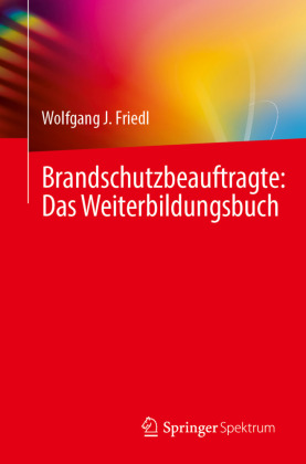 Brandschutzbeauftragte: Das Weiterbildungsbuch