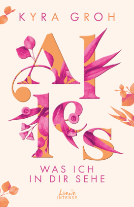 Alles, was ich in dir sehe (Alles-Trilogie - Band 1)