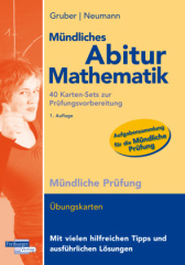 Mündliches Abitur Mathematik, 40 Karten-Sets zur Prüfungsvorbereitung