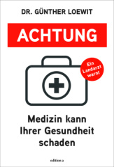 Achtung, Medizin kann Ihrer Gesundheit schaden