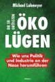 Die 50 größten Öko-Lügen