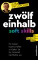 Zwölfeinhalb Soft Skills für beruflichen Erfolg