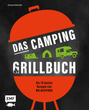 Das Camping-Grillbuch - Die 70 besten Rezepte von @mr.nicefood