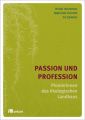 Passion und Profession