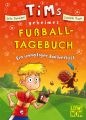 Tims geheimes Fußball-Tagebuch (Band 2) - Ein unnötiger Ballverlust