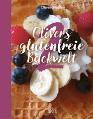 Olivers glutenfreie Backwelt Band 2