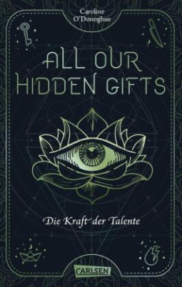 All Our Hidden Gifts - Die Kraft der Talente (All Our Hidden Gifts 2)