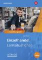 Informationshandbuch und Lernsituationen Einzelhandel / Einzelhandel nach Ausbildungsjahren