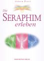 Die Seraphim erleben