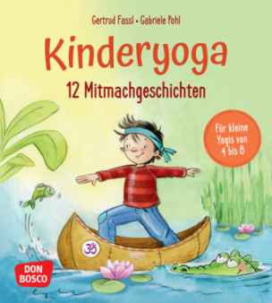 12 Kinderyoga-Mitmachgeschichten, m. 1 Beilage