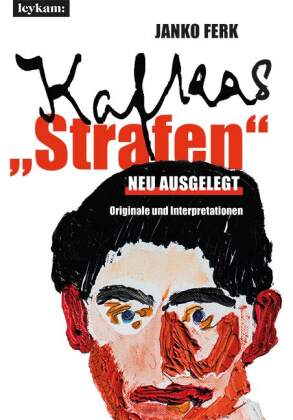 Kafkas "Strafen" neu ausgelegt