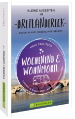 Wochenend und Wohnmobil - Kleine Auszeiten im Dreiländereck D/NL/B