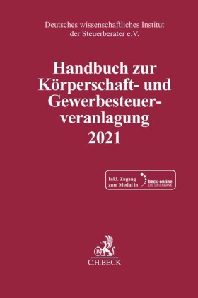 Handbuch zur Körperschaft- und Gewerbesteuerveranlagung 2021, m. 1 Buch, m. 1 Beilage