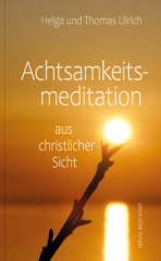 Achtsamkeitsmeditation aus christlicher Sicht