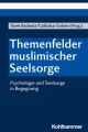 Themenfelder muslimischer Seelsorge