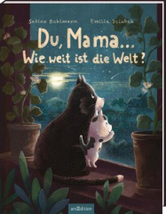 Du, Mama ... Wie weit ist die Welt?