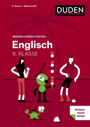 Wissen - Üben - Testen: Englisch 6. Klasse