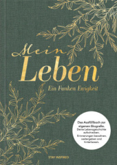 Mein Leben - ein Funken Ewigkeit: Das Ausfüllbuch zur eigenen Biografie