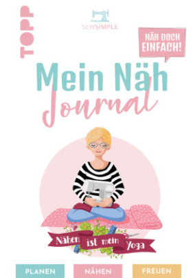 Näh doch einfach - Mein Näh Journal